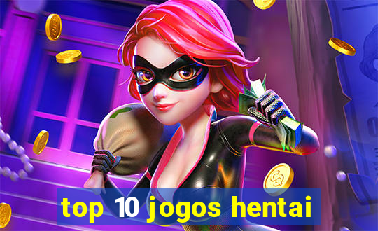 top 10 jogos hentai